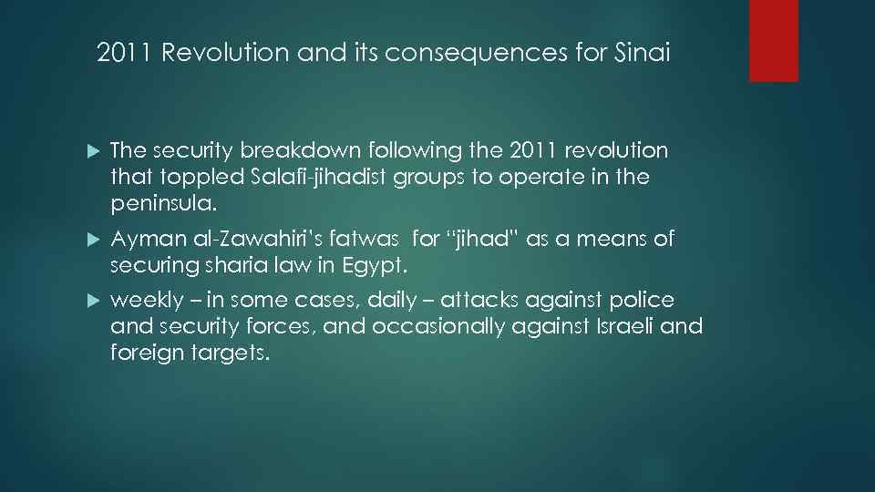 2011 Revolution and its consequences for Sinai The security breakdown following the 2011 revolution