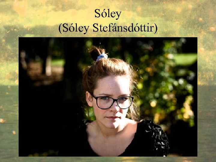 Sóley (Sóley Stefánsdóttir) 