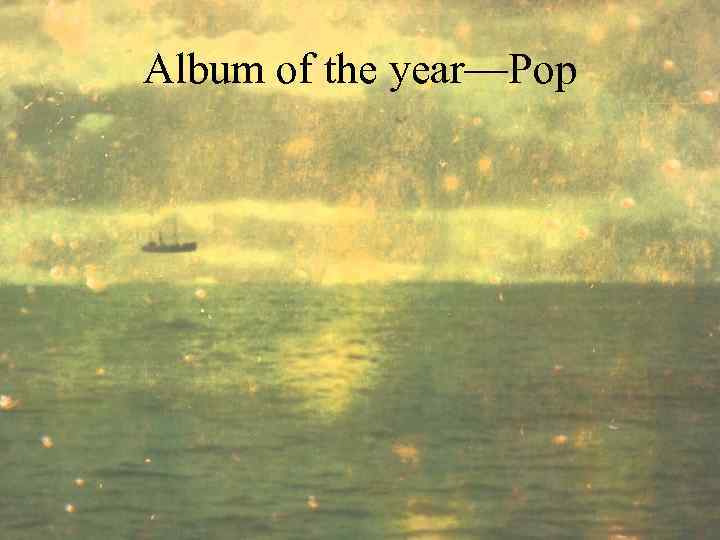 Album of the year—Pop 