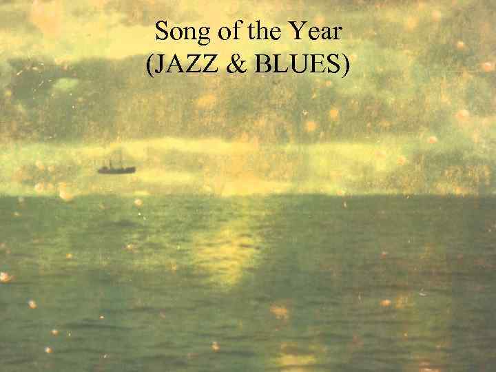 Song of the Year (JAZZ & BLUES) 