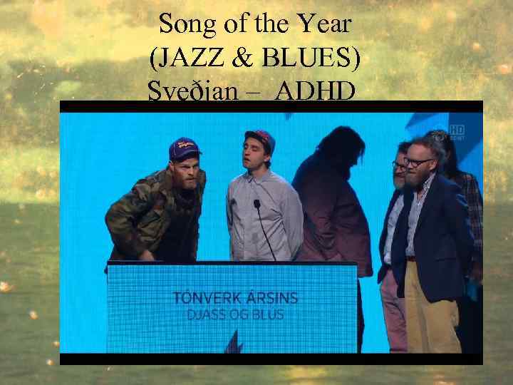 Song of the Year (JAZZ & BLUES) Sveðjan – ADHD 