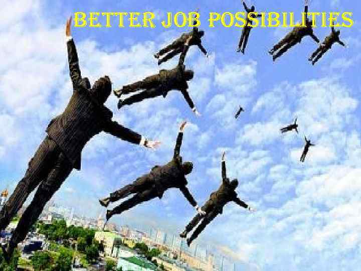 BETTER JOB POSSIBILITIES 