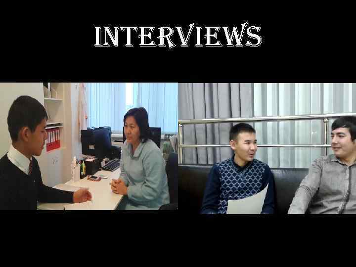 INTERVIEWS 