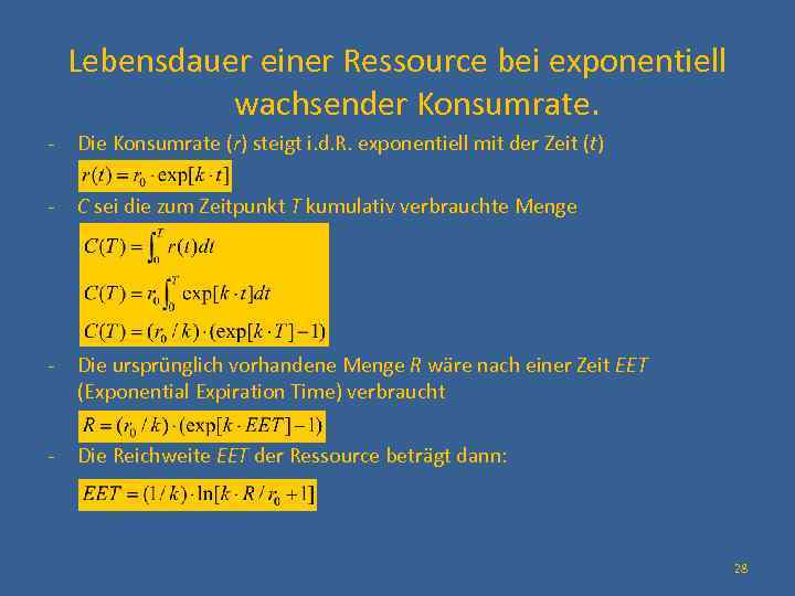 Lebensdauer einer Ressource bei exponentiell wachsender Konsumrate. - Die Konsumrate (r) steigt i. d.