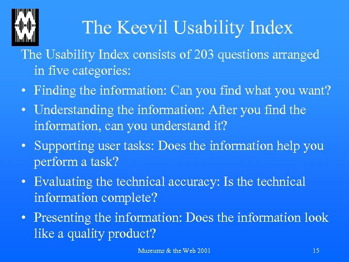The Keevil Usability Index The Usability Index consists of 203 questions arranged in five