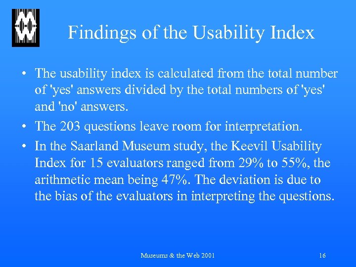 Findings of the Usability Index • The usability index is calculated from the total