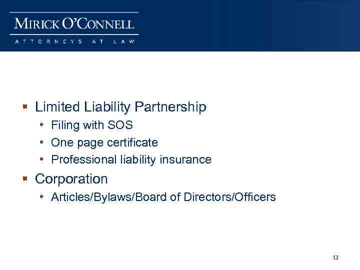 § Limited Liability Partnership • Filing with SOS • One page certificate • Professional