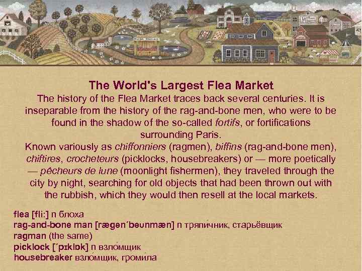 The World's Largest Flea Market The history of the Flea Market traces back several