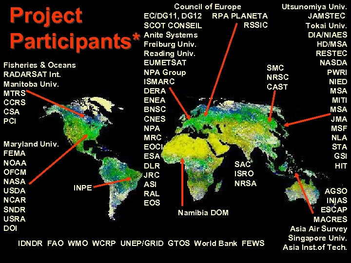 Council of Europe Utsunomiya Univ. EC/DG 11, DG 12 RPA PLANETA JAMSTEC RSSIC SCOT