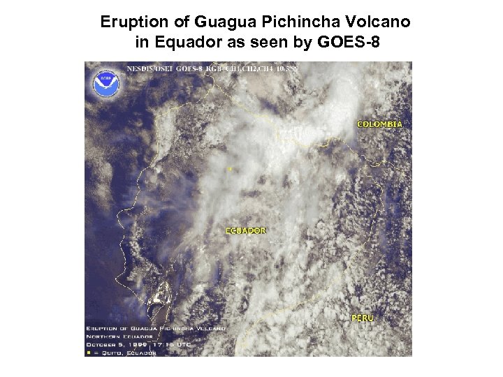 Eruption of Guagua Pichincha Volcano in Equador as seen by GOES-8 