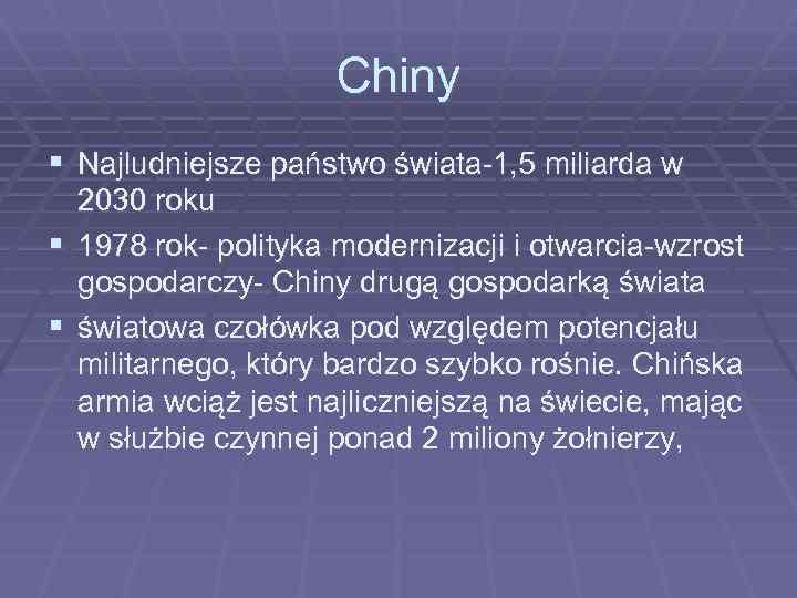 Chiny § Najludniejsze państwo świata 1, 5 miliarda w 2030 roku § 1978 rok
