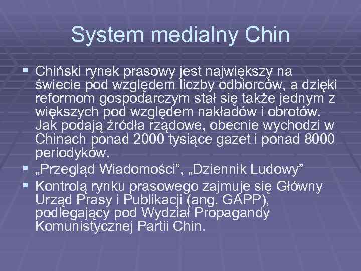 System medialny Chin § Chiński rynek prasowy jest największy na świecie pod względem liczby