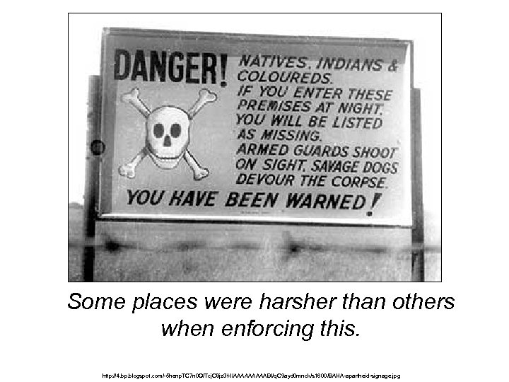 Some places were harsher than others when enforcing this. http: //4. bp. blogspot. com/-5
