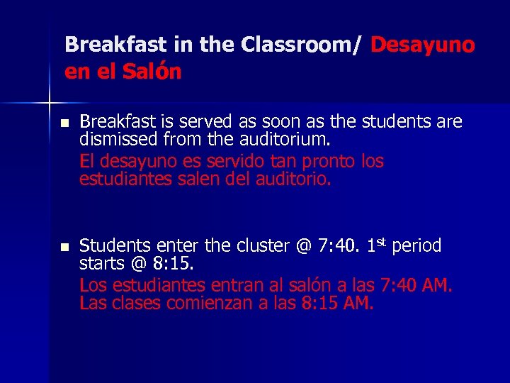 Breakfast in the Classroom/ Desayuno en el Salón n Breakfast is served as soon