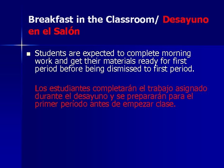 Breakfast in the Classroom/ Desayuno en el Salón n Students are expected to complete