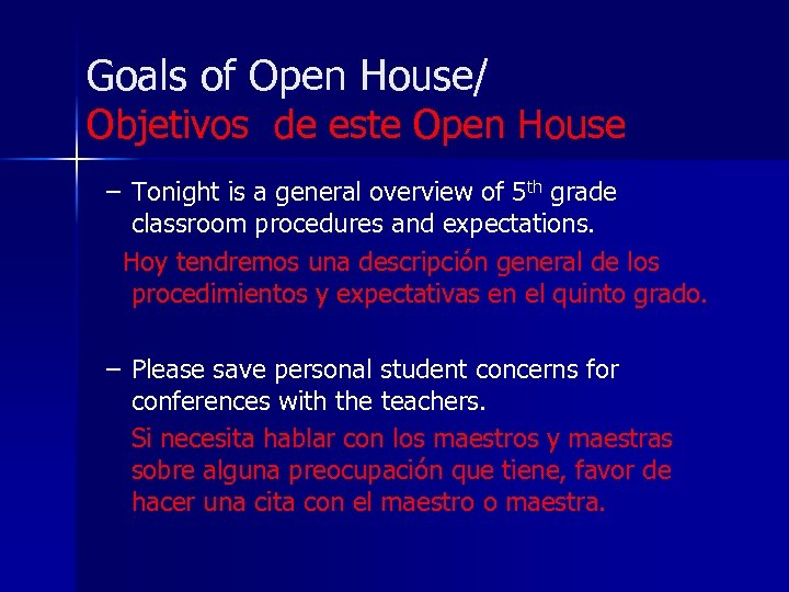 Goals of Open House/ Objetivos de este Open House – Tonight is a general