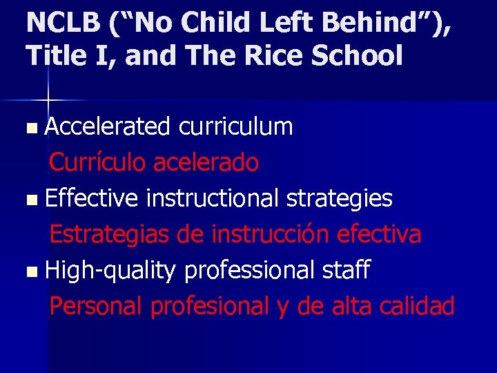 NCLB (“No Child Left Behind”), Title I, and The Rice School n Accelerated curriculum