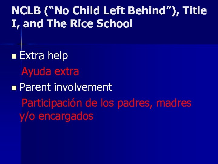NCLB (“No Child Left Behind”), Title I, and The Rice School n Extra help