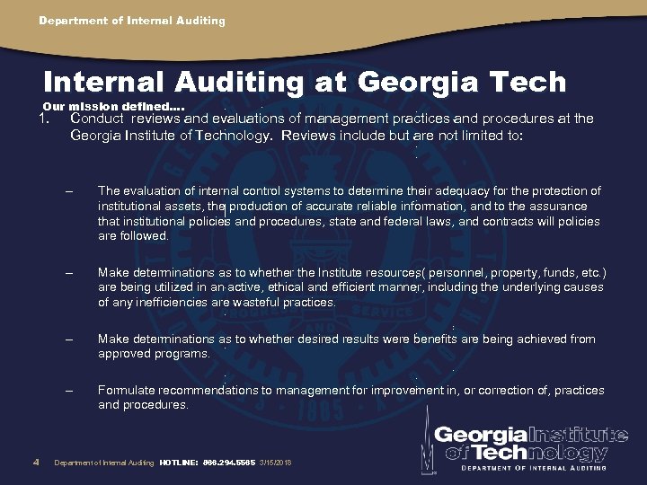 Department of Internal Auditing at Georgia Tech Our mission defined…. 1. Conduct reviews and