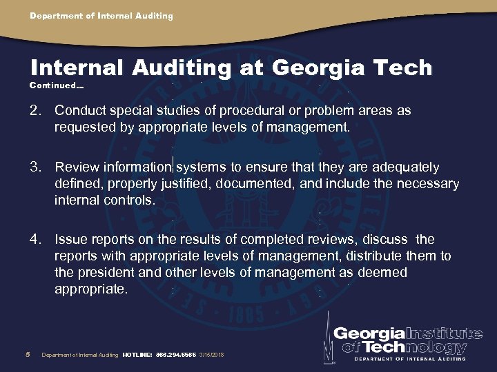 Department of Internal Auditing at Georgia Tech Continued… 2. Conduct special studies of procedural