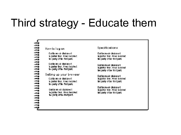 Third strategy - Educate them 