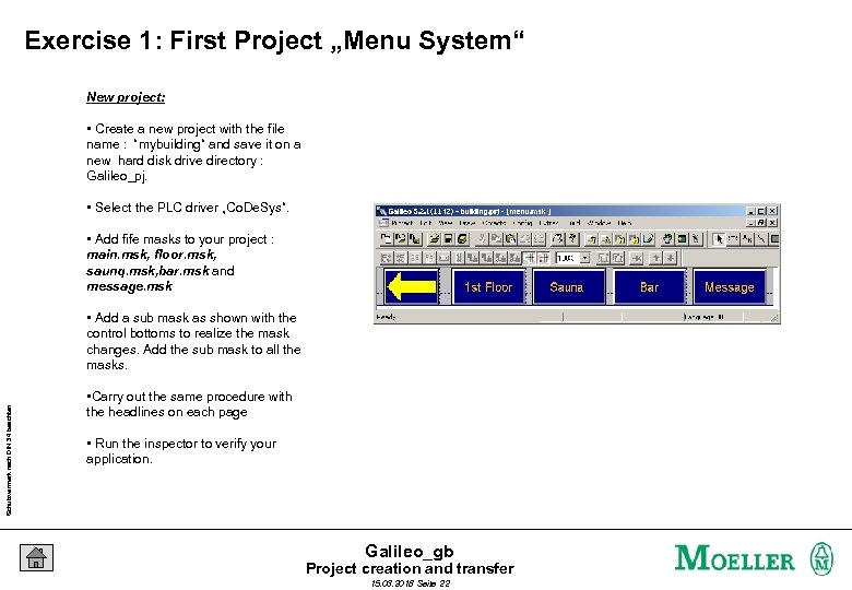 Exercise 1: First Project „Menu System“ New project: • Create a new project with