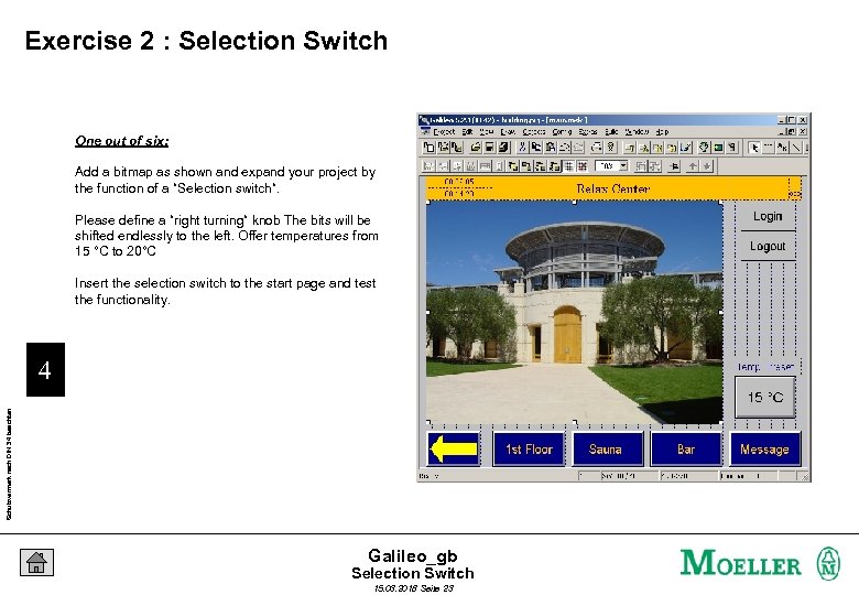 Exercise 2 : Selection Switch One out of six: Add a bitmap as shown