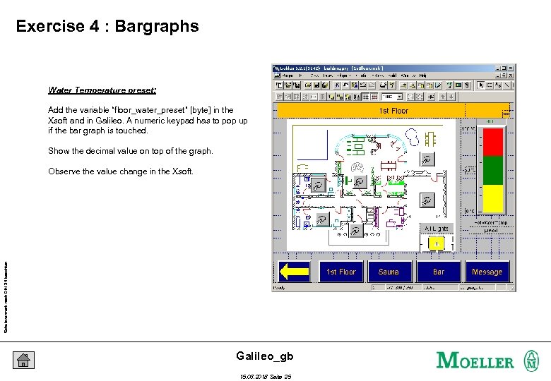 Exercise 4 : Bargraphs Water Temperature preset: Add the variable “floor_water_preset” [byte] in the