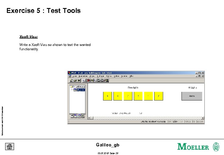 Exercise 5 : Test Tools Xsoft Visu: Schutzvermerk nach DIN 34 beachten Write a