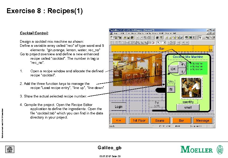 Exercise 8 : Recipes(1) Cocktail Control: Design a cocktail mix machine as shown: Define