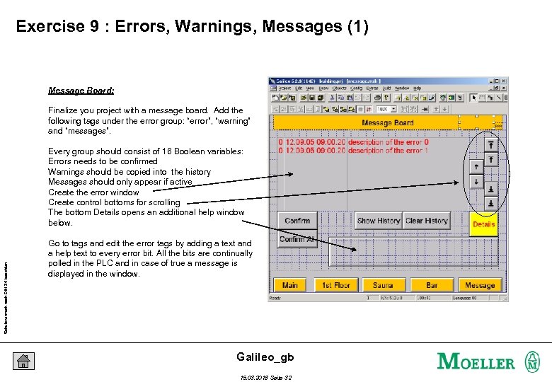 Exercise 9 : Errors, Warnings, Messages (1) Message Board: Finalize you project with a