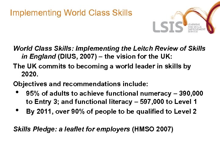 Implementing World Class Skills: Implementing the Leitch Review of Skills in England (DIUS, 2007)