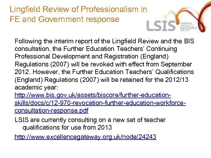 Lingfield Review of Professionalism in FE and Government response Following the interim report of