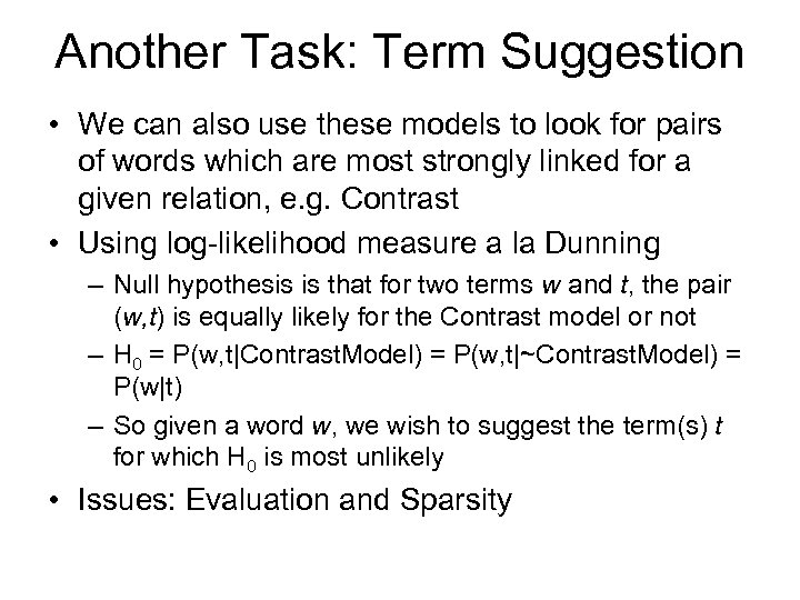 Another Task: Term Suggestion • We can also use these models to look for