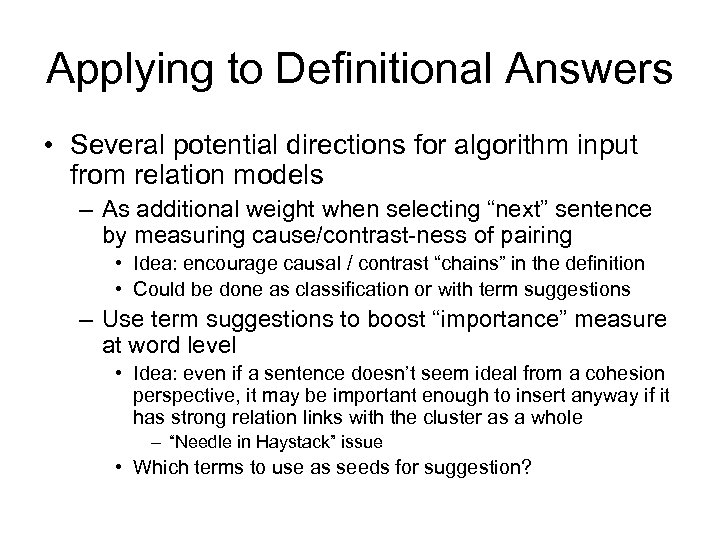 Applying to Definitional Answers • Several potential directions for algorithm input from relation models
