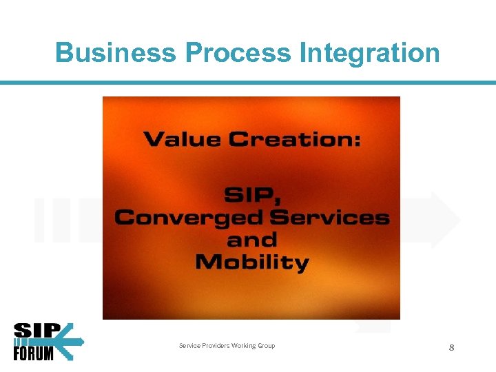 Business Process Integration Service Providers Working Group 8 