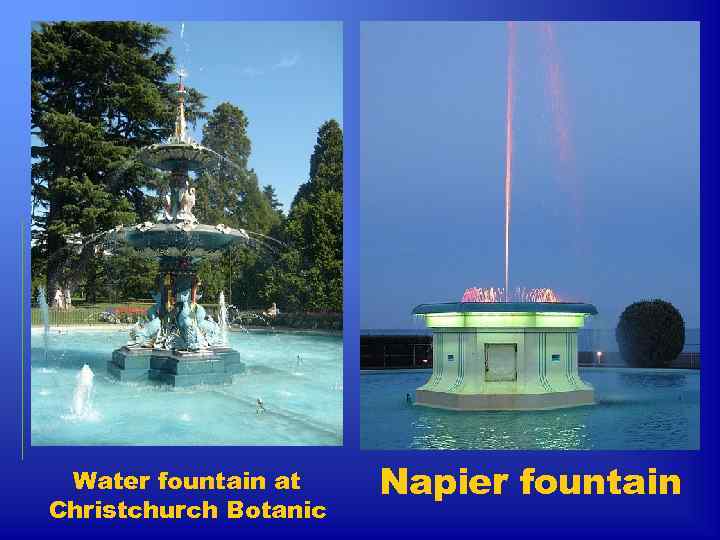 Water fountain at Christchurch Botanic Napier fountain 