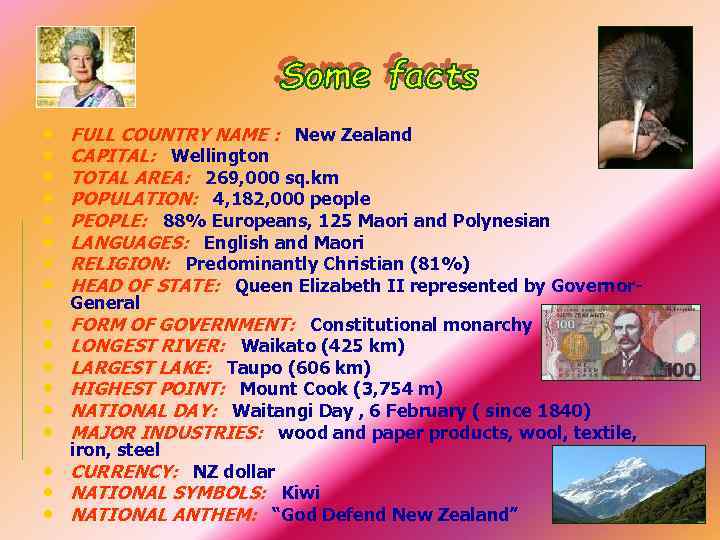  • • FULL COUNTRY NAME : New Zealand CAPITAL: Wellington TOTAL AREA: 269,