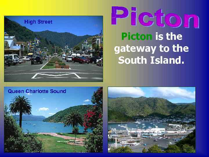 High Street Picton is the gateway to the South Island. Queen Charlotte Sound 