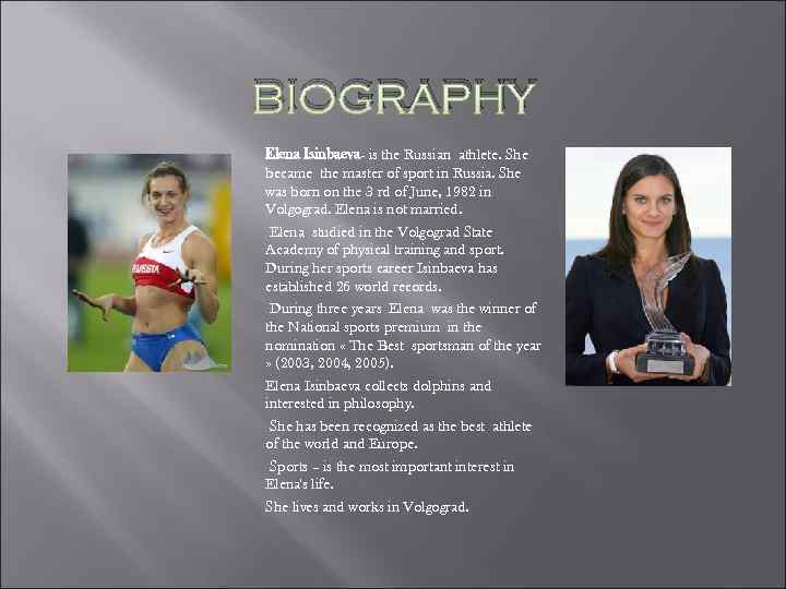 She is russian. Биография Елены Исинбаевой кратко. Исинбаева краткая биография. Famous Russian Sportsmen презентация. Елена Исинбаева рассказ на английском.