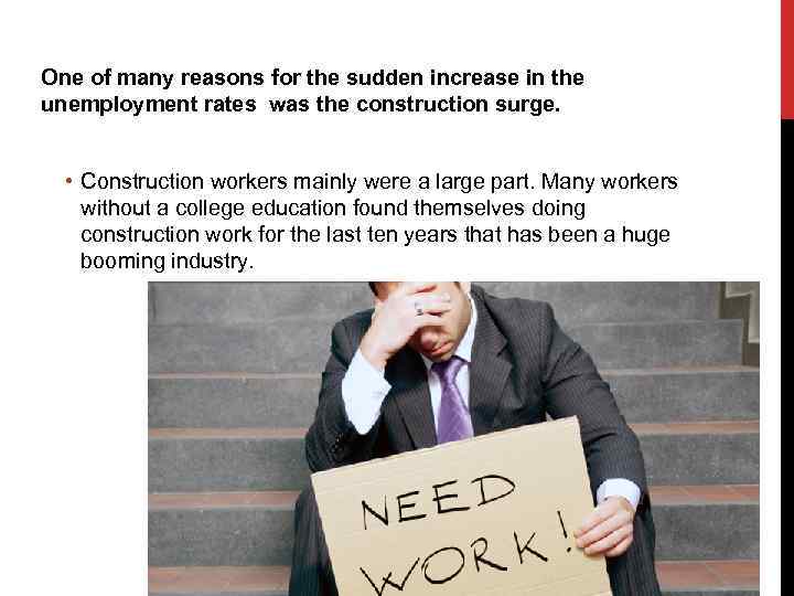 One of many reasons for the sudden increase in the unemployment rates was the