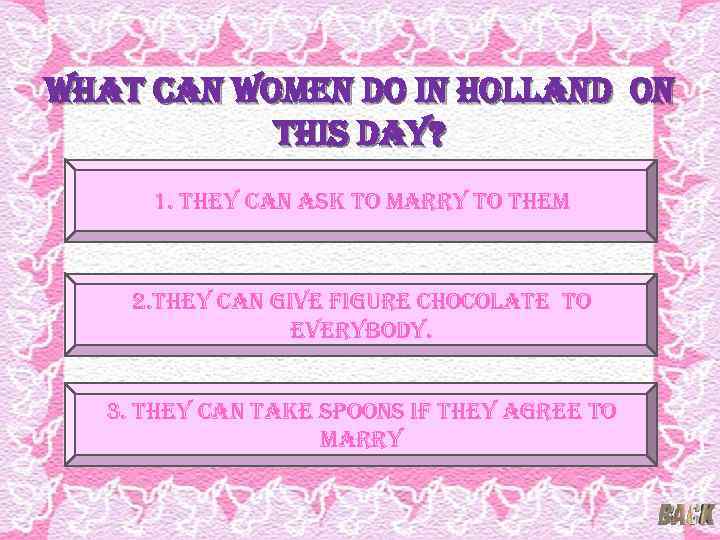 what can women do in holland on this day? 1. they can ask to