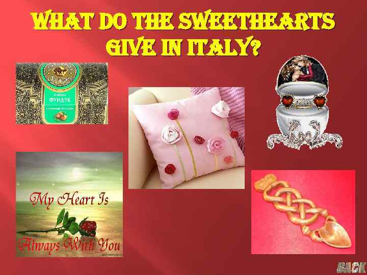 what do the sweethearts give in italy? 