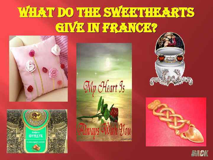 what do the sweethearts give in france? 