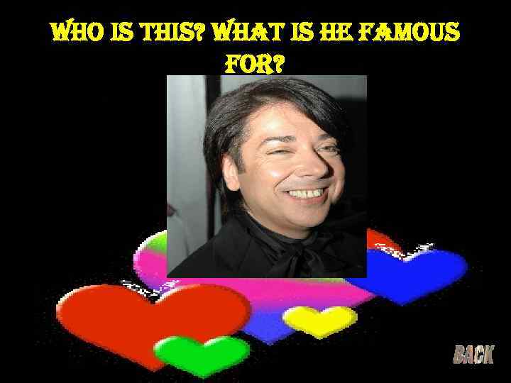 who is this? what is he famous for? 