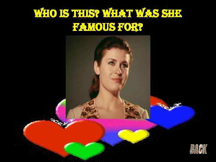 who is this? what was she famous for? 