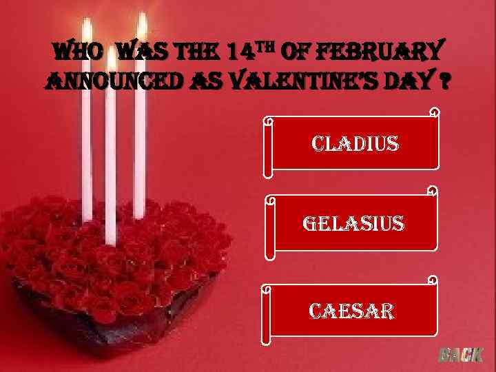 who was the 14 th of february announced as valentine’s day ? cladius gelasius