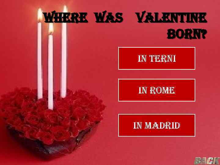 where was valentine born? in terni in rome in madrid 