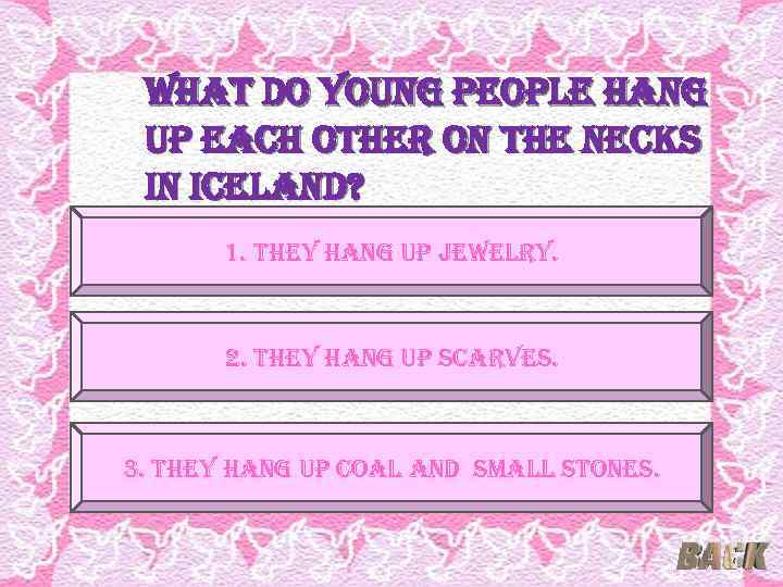 what do young people hang up each other on the necks in iceland? --je