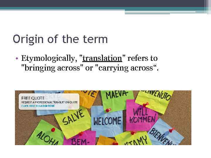 Origin of the term • Etymologically, 